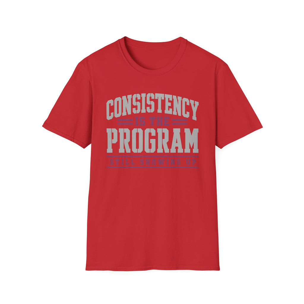 Consistency Is The Program